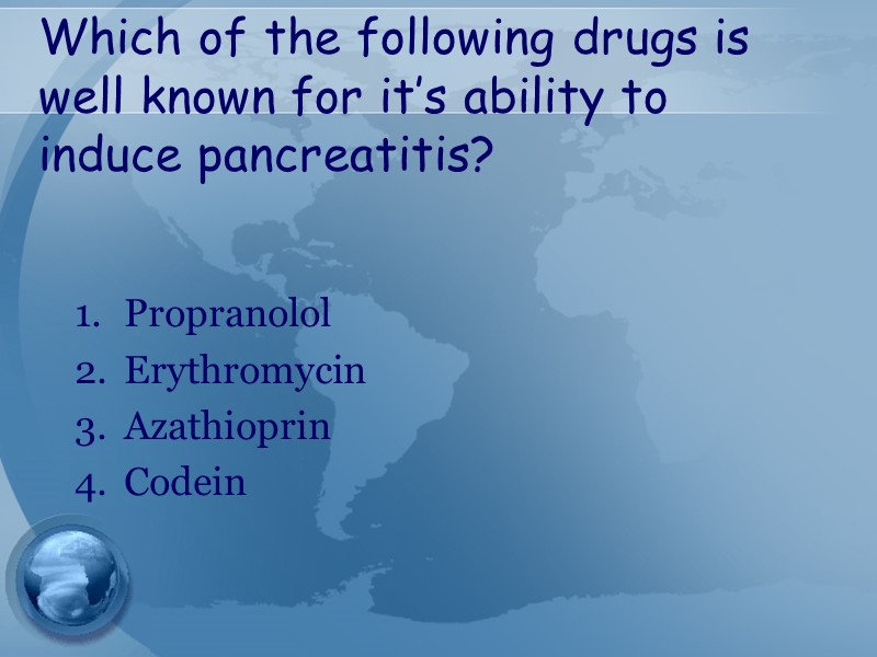 Which of the following drugs is well known for it’s ability to induce pancreatitis?